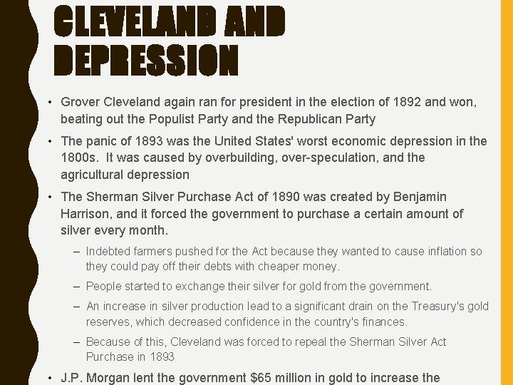 CLEVELAND DEPRESSION • Grover Cleveland again ran for president in the election of 1892
