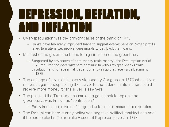 DEPRESSION, DEFLATION, AND INFLATION • Over-speculation was the primary cause of the panic of