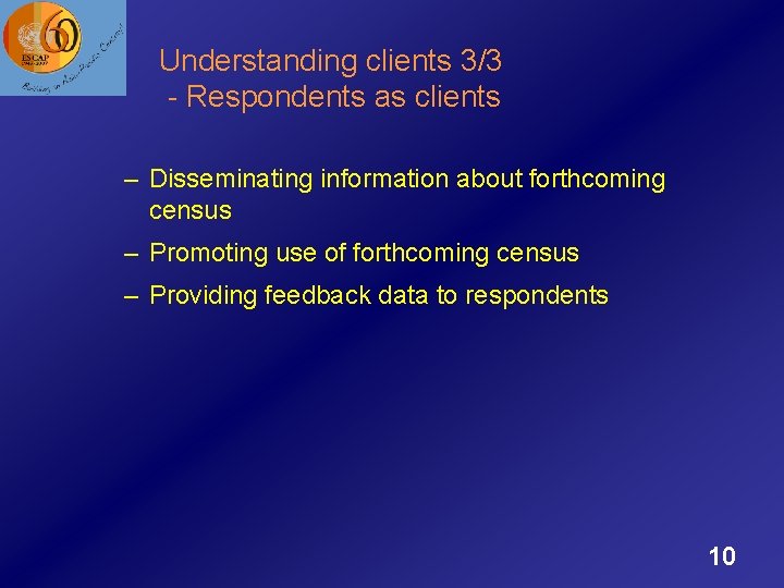 Understanding clients 3/3 - Respondents as clients – Disseminating information about forthcoming census –