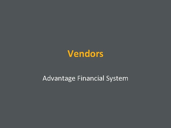 Vendors Advantage Financial System 