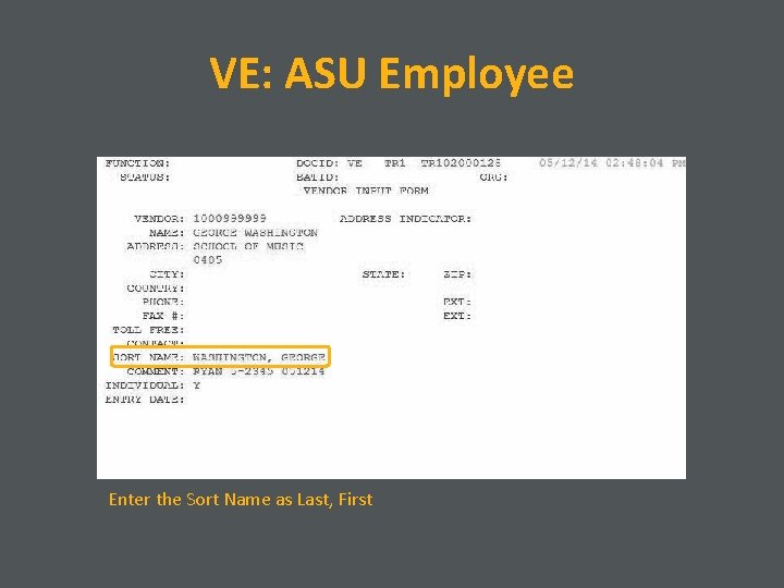 VE: ASU Employee Enter the Sort Name as Last, First 