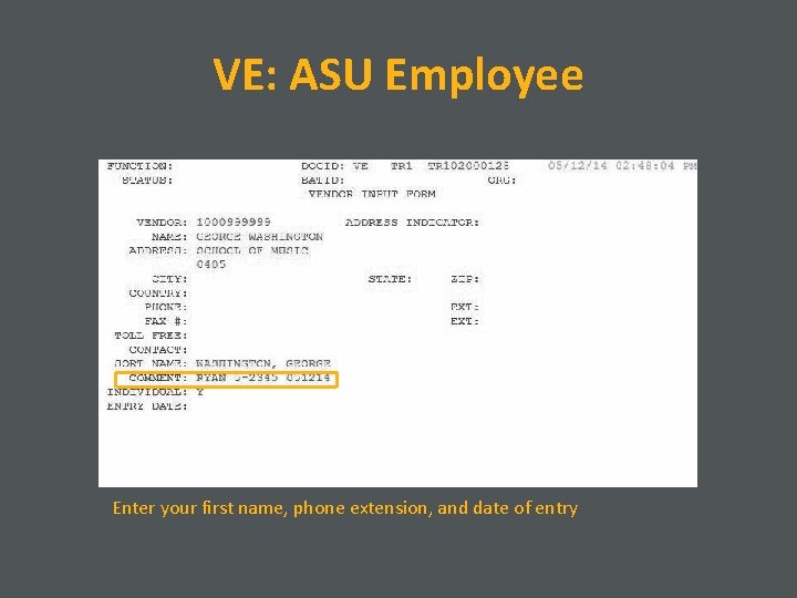 VE: ASU Employee Enter your first name, phone extension, and date of entry 