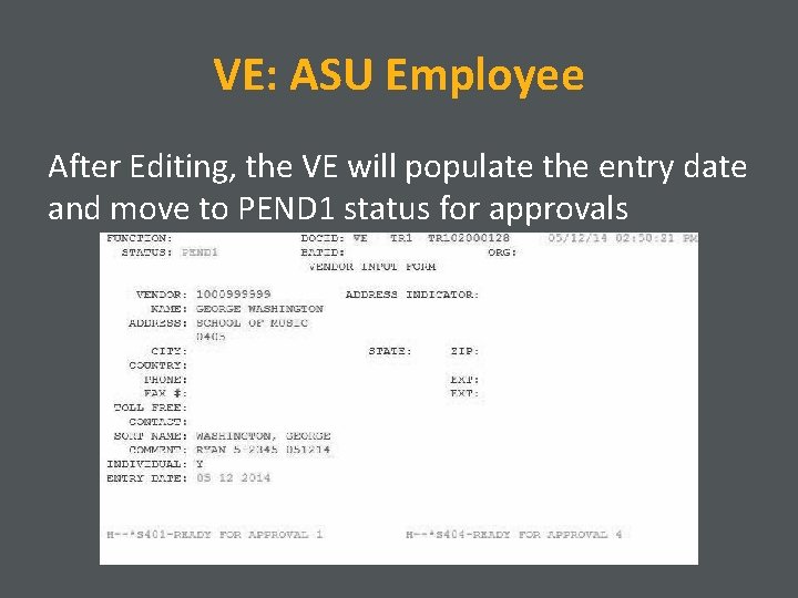 VE: ASU Employee After Editing, the VE will populate the entry date and move