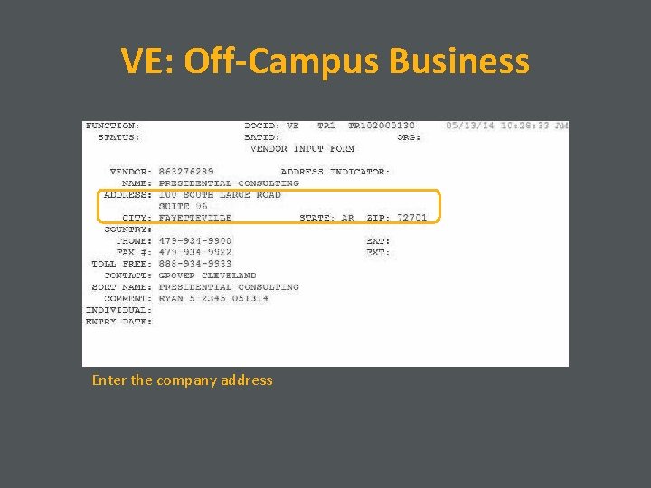 VE: Off-Campus Business Enter the company address 