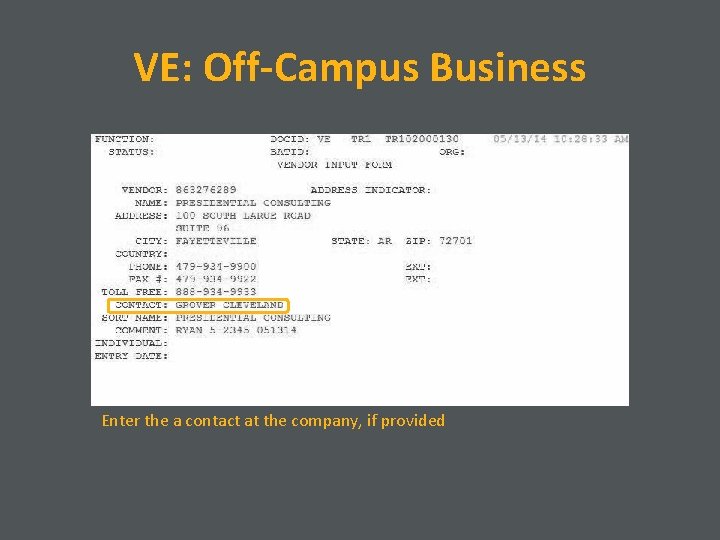 VE: Off-Campus Business Enter the a contact at the company, if provided 