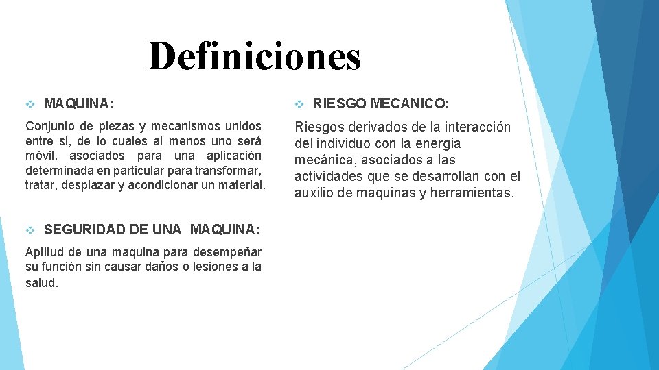 Definiciones v MAQUINA: Conjunto de piezas y mecanismos unidos entre si, de lo cuales