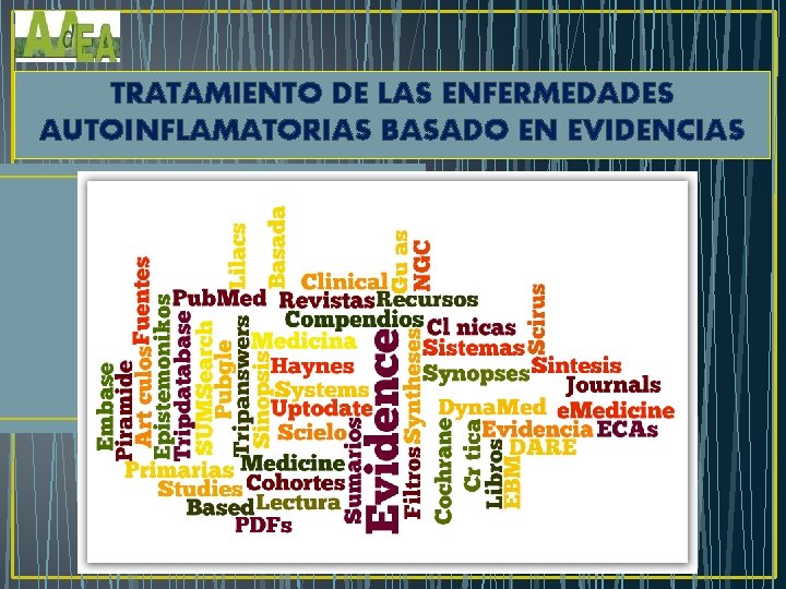 TRATAMIENTO DE LAS ENFERMEDADES AUTOINFLAMATORIAS BASADO EN EVIDENCIAS 