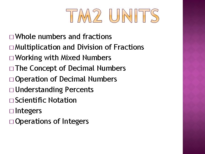 � Whole numbers and fractions � Multiplication and Division of Fractions � Working with