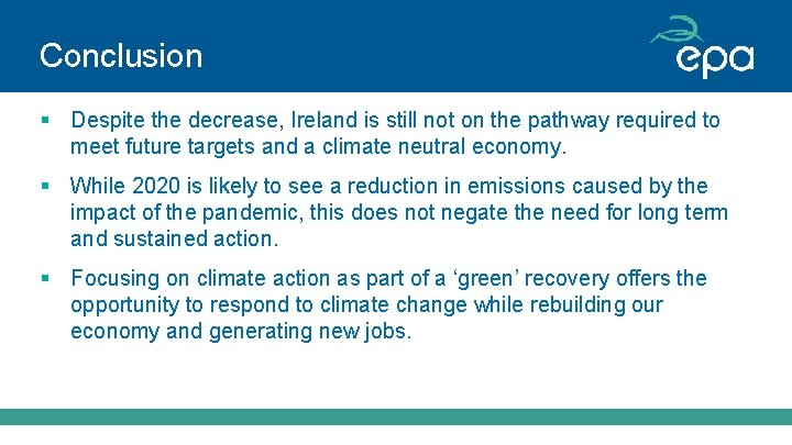 Conclusion § Despite the decrease, Ireland is still not on the pathway required to