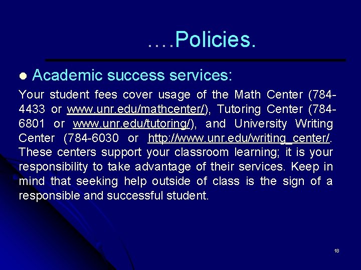 …. Policies. l Academic success services: Your student fees cover usage of the Math