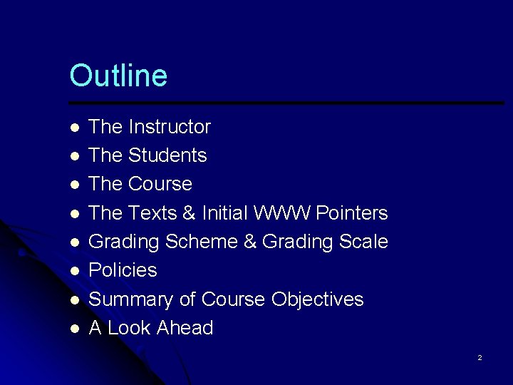 Outline l l l l The Instructor The Students The Course The Texts &
