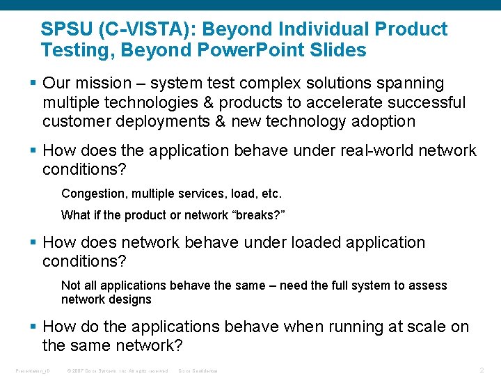 SPSU (C-VISTA): Beyond Individual Product Testing, Beyond Power. Point Slides § Our mission –