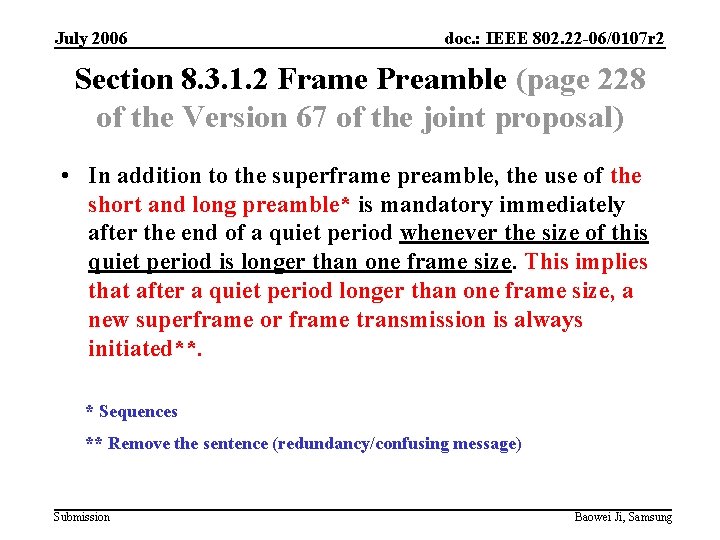 July 2006 doc. : IEEE 802. 22 -06/0107 r 2 Section 8. 3. 1.