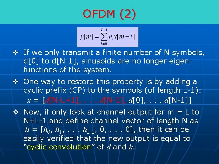 OFDM (2) v If we only transmit a finite number of N symbols, d[0]
