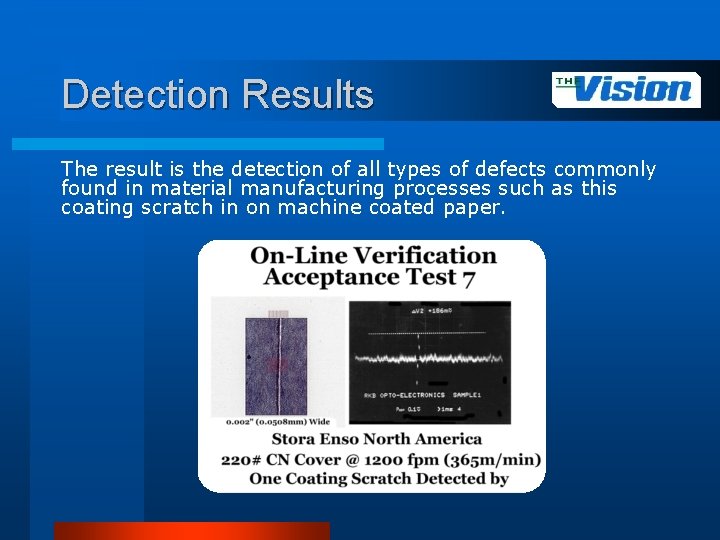 Detection Results The result is the detection of all types of defects commonly found