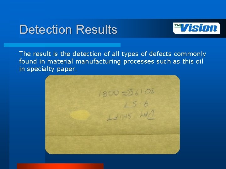 Detection Results The result is the detection of all types of defects commonly found