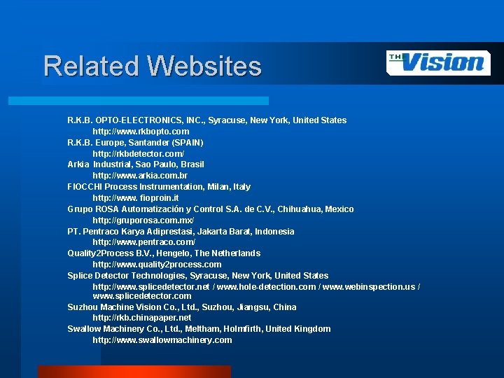 Related Websites R. K. B. OPTO-ELECTRONICS, INC. , Syracuse, New York, United States http: