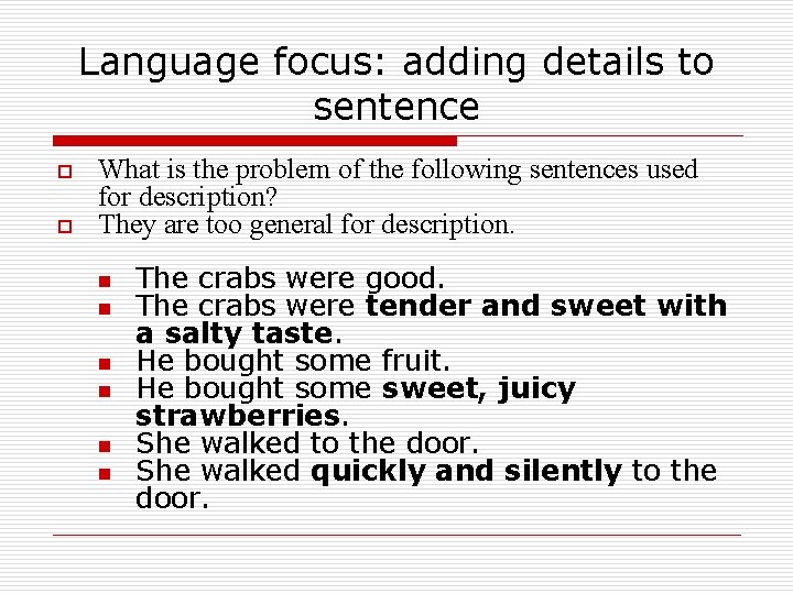 Language focus: adding details to sentence o o What is the problem of the