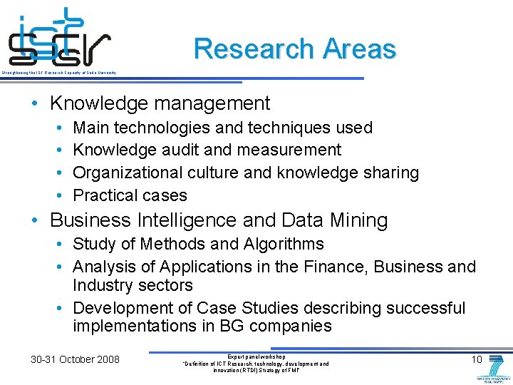 Research Areas Strengthening the IST Research Capacity of Sofia University • Knowledge management •