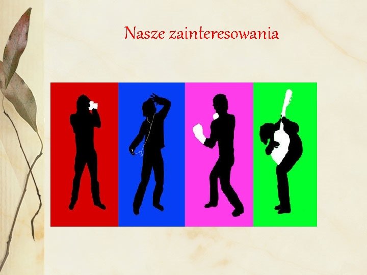 Nasze zainteresowania 