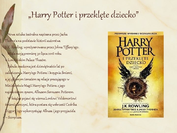 „Harry Potter i przeklęte dziecko” Nowa sztuka teatralna napisana przez Jacka Thorne’a na podstawie
