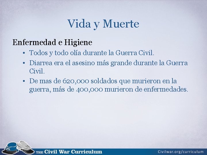 Vida y Muerte Enfermedad e Higiene • Todos y todo olía durante la Guerra