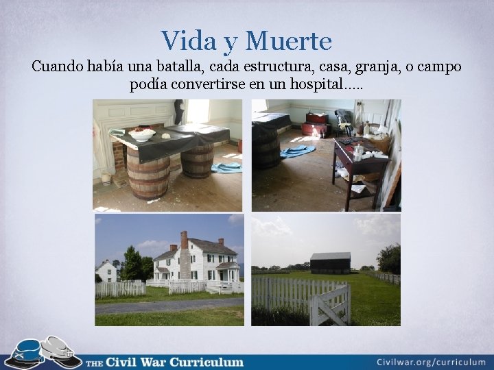 Vida y Muerte Cuando había una batalla, cada estructura, casa, granja, o campo podía