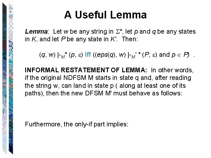 A Useful Lemma: Let w be any string in *, let p and q
