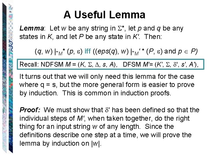 A Useful Lemma: Let w be any string in *, let p and q