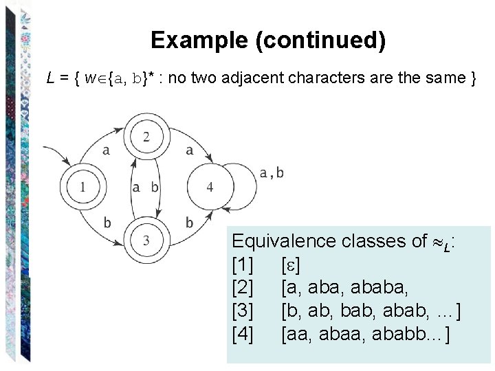 Example (continued) L = { w {a, b}* : no two adjacent characters are