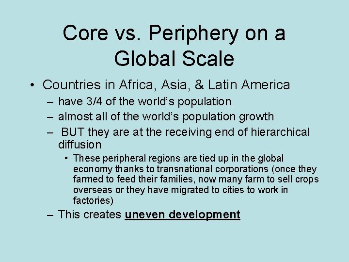 Core vs. Periphery on a Global Scale • Countries in Africa, Asia, & Latin