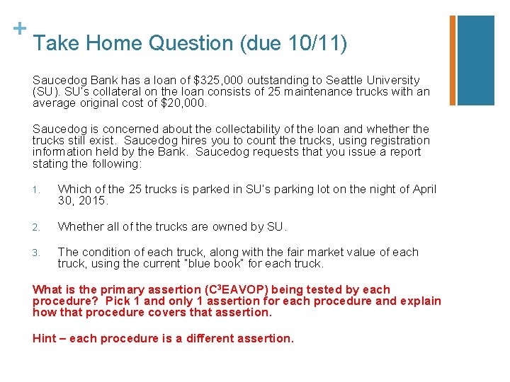 + Take Home Question (due 10/11) Saucedog Bank has a loan of $325, 000