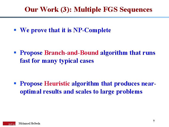 Our Work (3): Multiple FGS Sequences § We prove that it is NP-Complete §