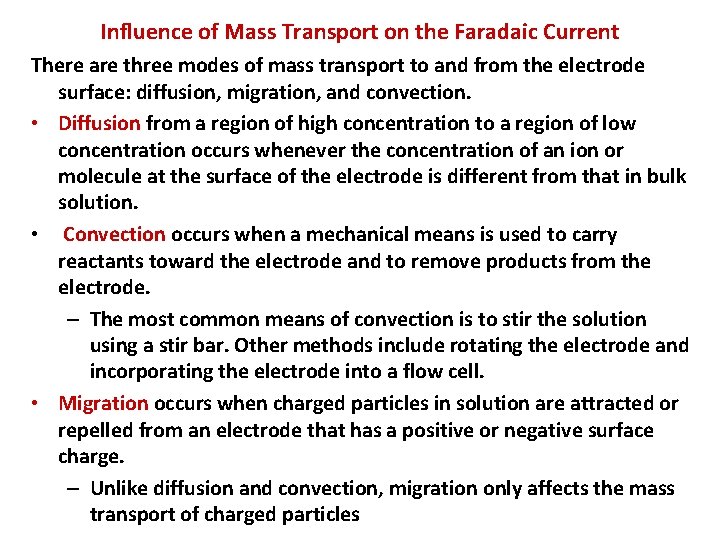 Influence of Mass Transport on the Faradaic Current There are three modes of mass