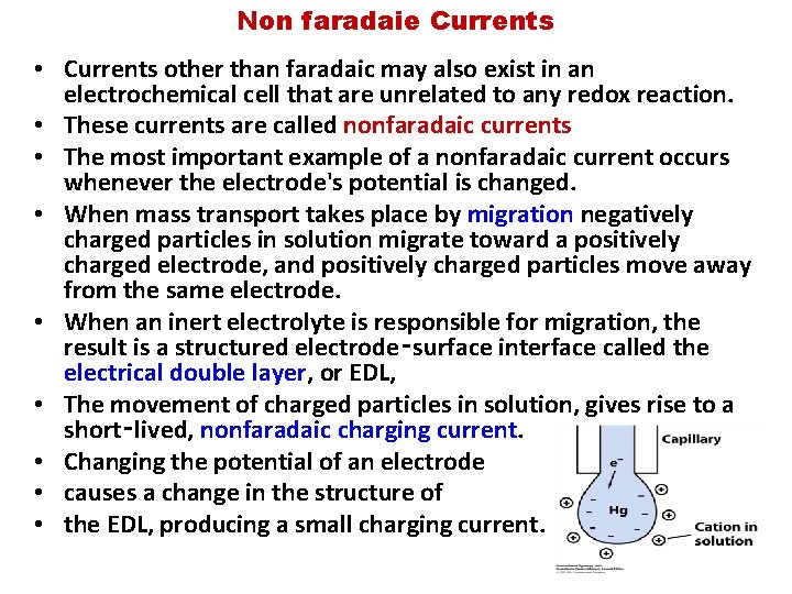 Non faradaie Currents • Currents other than faradaic may also exist in an electrochemical