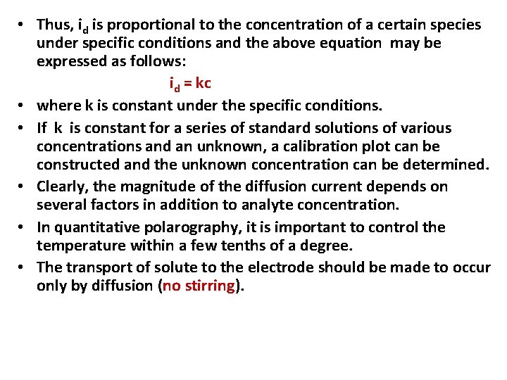  • Thus, id is proportional to the concentration of a certain species under