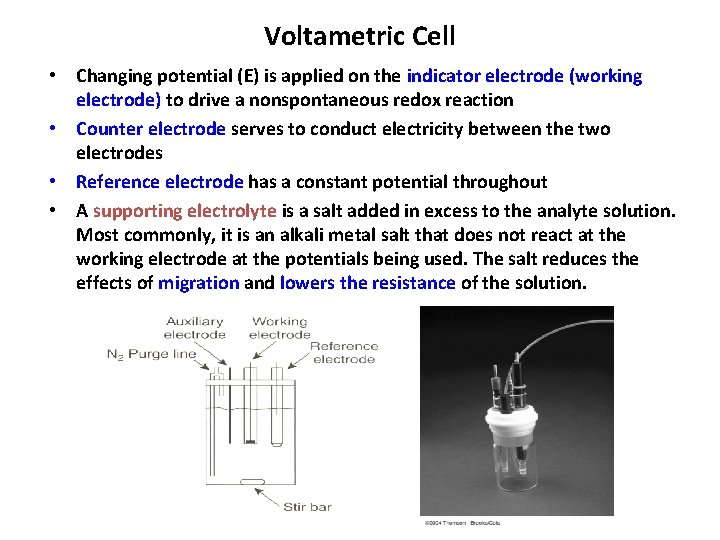 Voltametric Cell • Changing potential (E) is applied on the indicator electrode (working electrode)