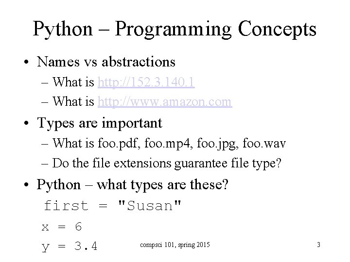 Python – Programming Concepts • Names vs abstractions – What is http: //152. 3.