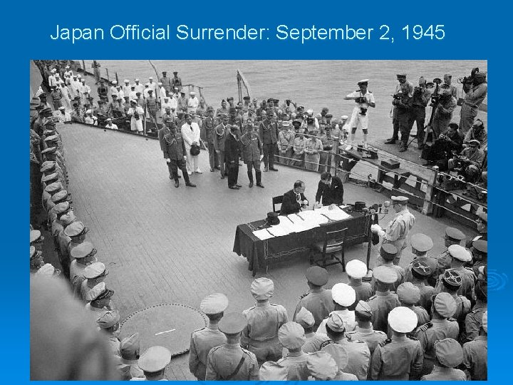 Japan Official Surrender: September 2, 1945 