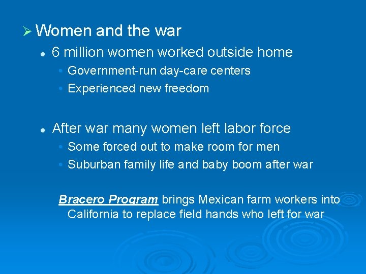 Ø Women and the war l 6 million women worked outside home • Government-run