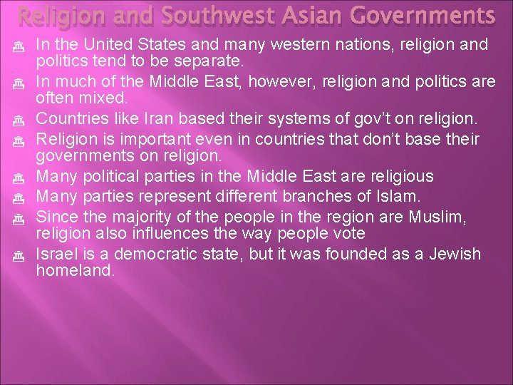 Religion and Southwest Asian Governments In the United States and many western nations, religion