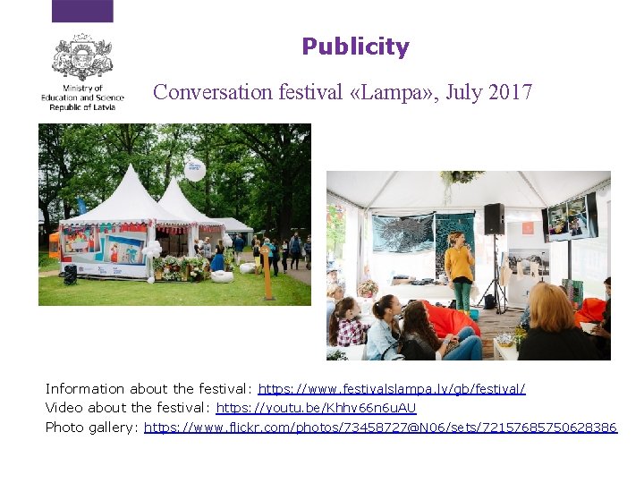 Publicity Conversation festival «Lampa» , July 2017 Information about the festival: https: //www. festivalslampa.