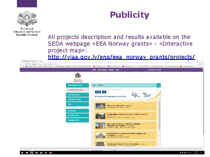 Publicity All projects description and results available on the SEDA webpage «EEA Norway grants»