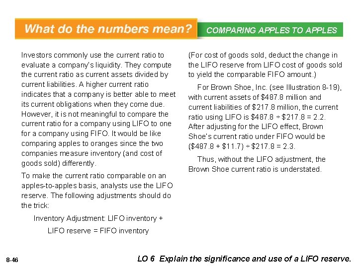 COMPARING APPLES TO APPLES WHAT’S YOUR PRINCIPLE Investors commonly use the current ratio to