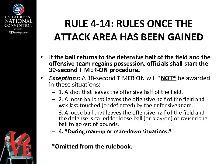 RULE 4 -14: RULES ONCE THE ATTACK AREA HAS BEEN GAINED • If the