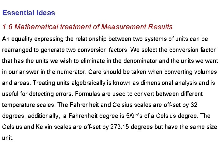 Essential Ideas 1. 6 Mathematical treatment of Measurement Results An equality expressing the relationship