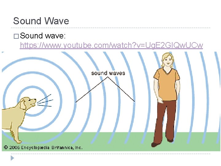 Sound Wave � Sound wave: https: //www. youtube. com/watch? v=Ug. E 2 GIQw. UCw