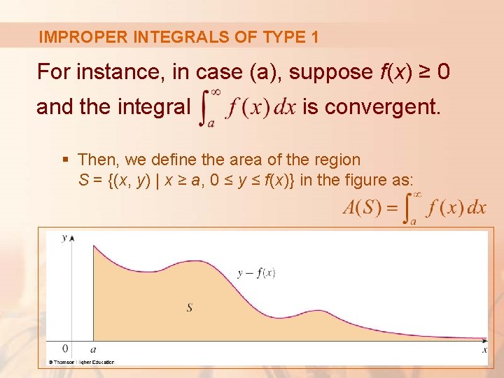 IMPROPER INTEGRALS OF TYPE 1 For instance, in case (a), suppose f(x) ≥ 0