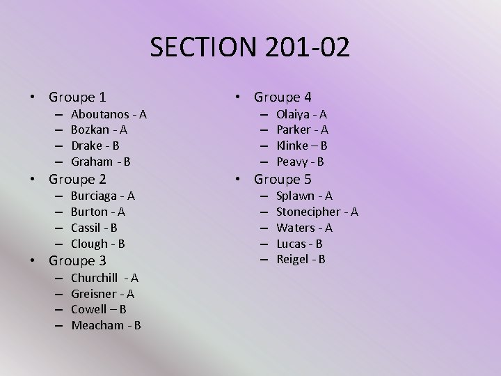 SECTION 201 -02 • Groupe 1 • Groupe 4 • Groupe 2 • Groupe