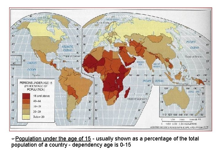 FPopulation under the age of 15 - usually shown as a percentage of the